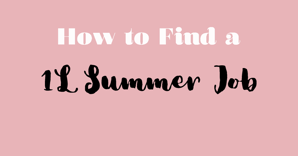 How to Find a 1L Summer Job