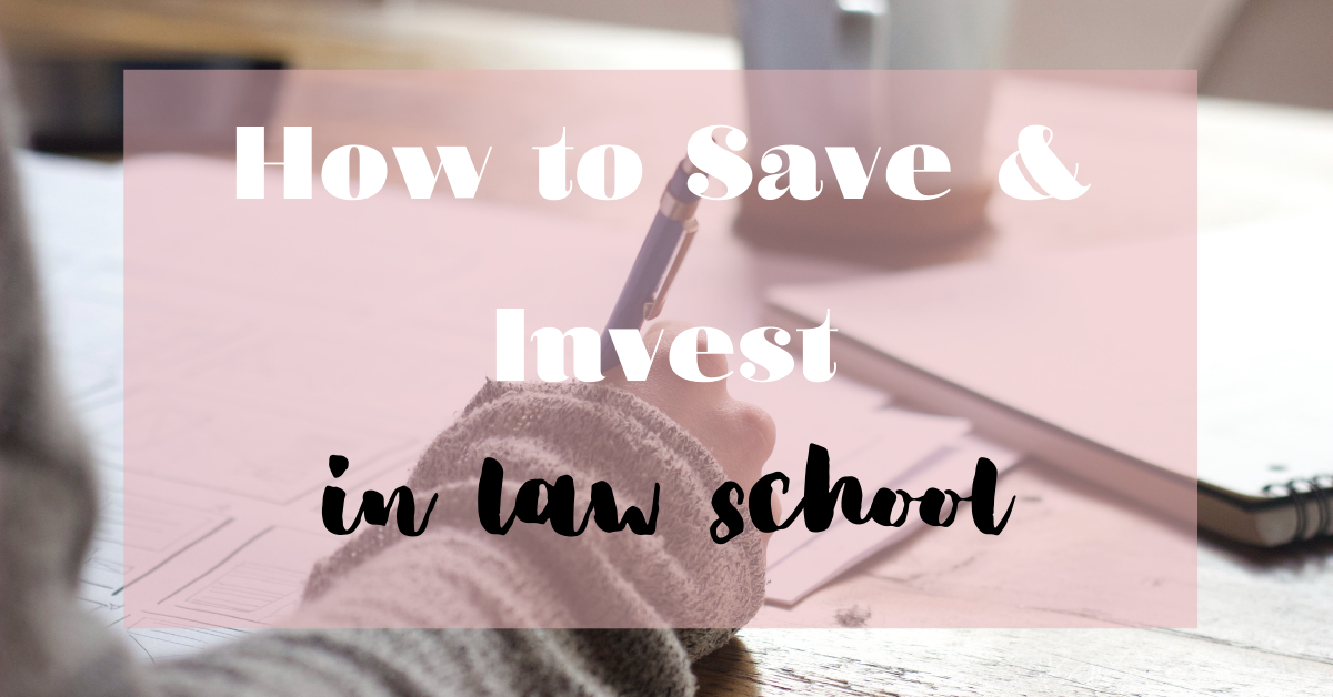 How to Save & Invest for Beginners: Tips for College & Law Students