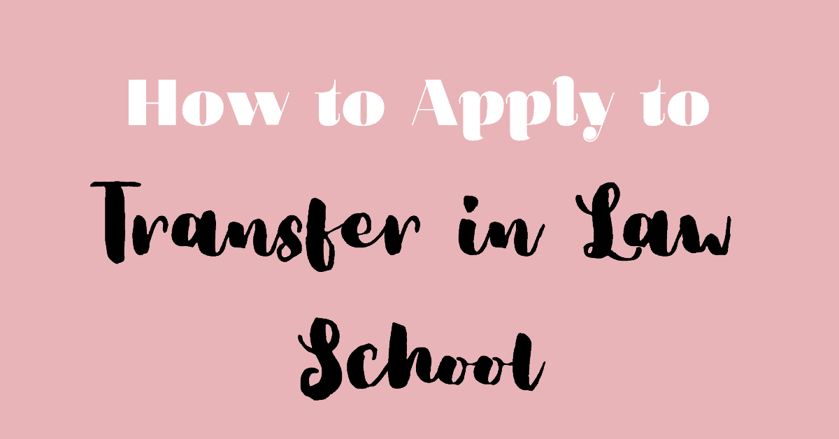 Applying to Transfer Law Schools
