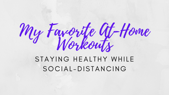 My Favorite At-Home Workouts