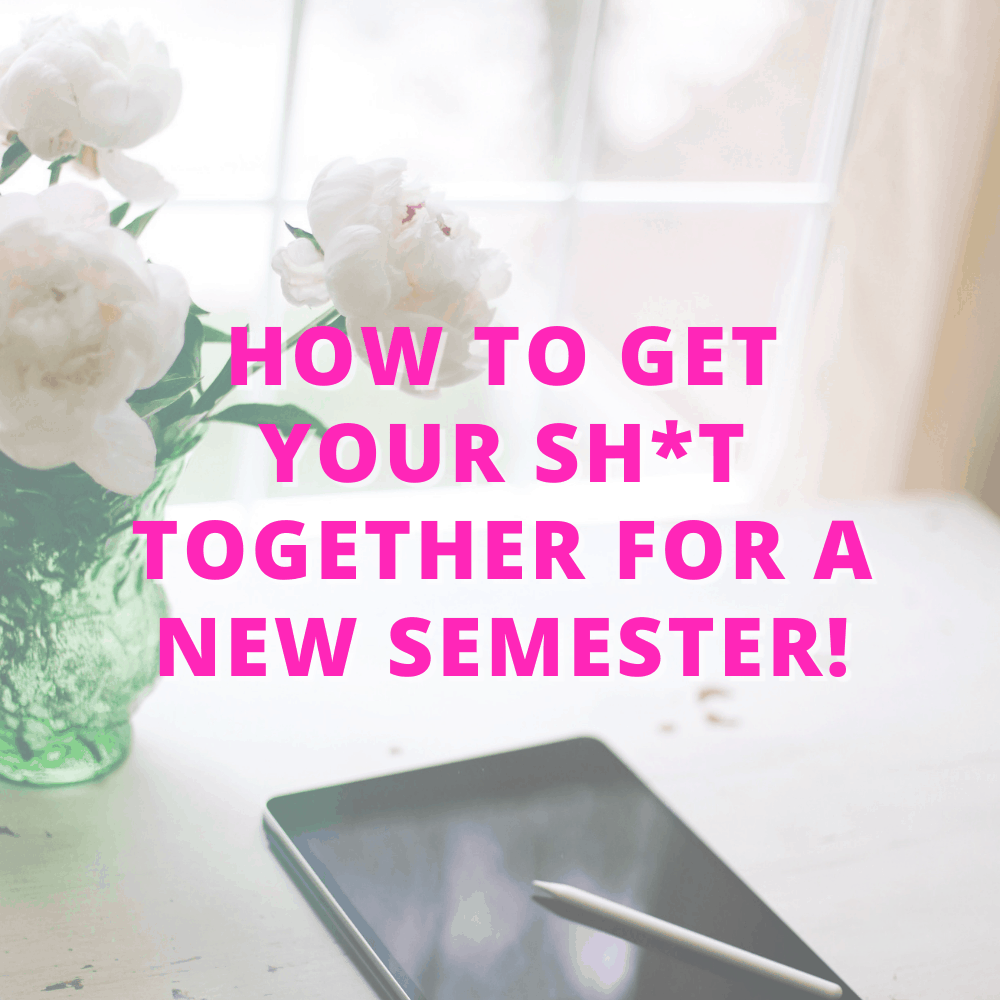 BEST Tips for Preparing & Getting Organized for a New Semester!