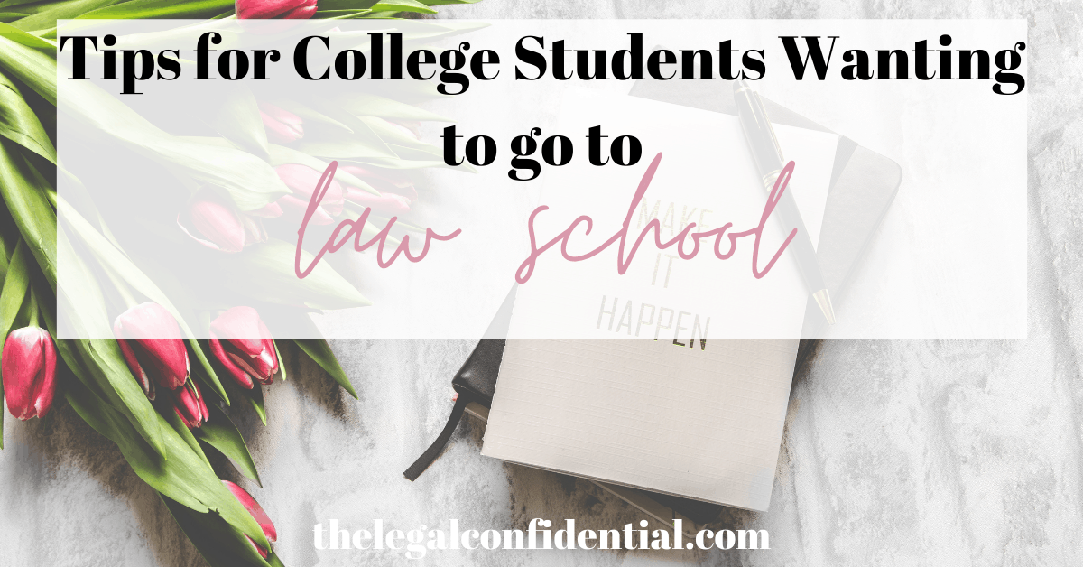 Top 5 Tips for College Students Who Want to Go to Law School!