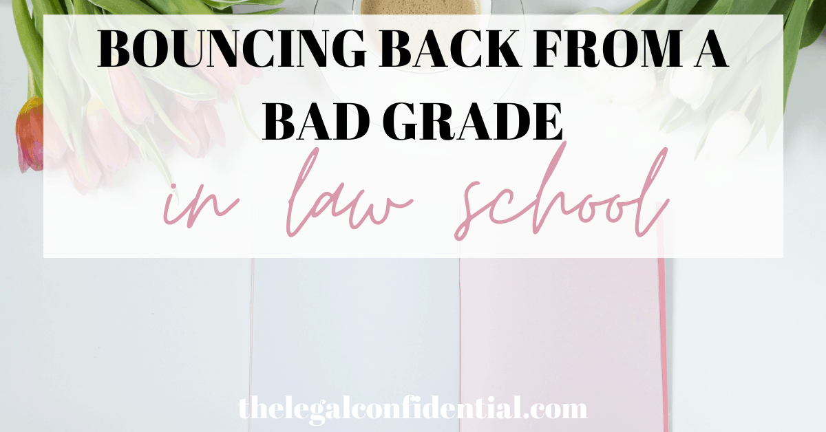 How to Bounce Back from a Bad Grade in Law School