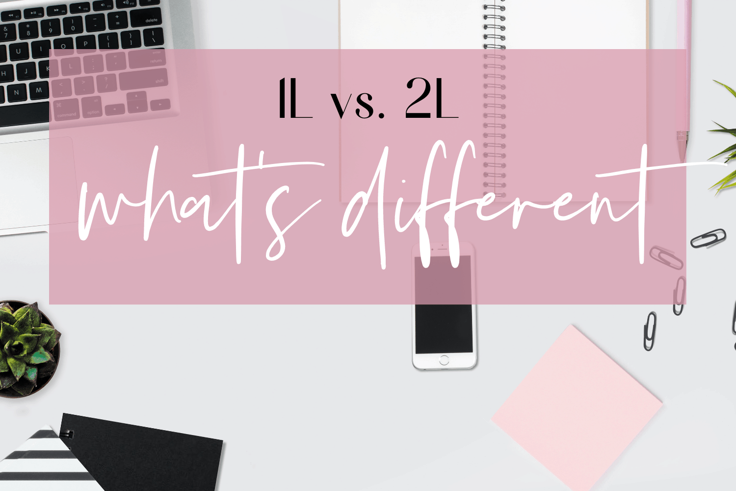 How 2L is Different From 1L